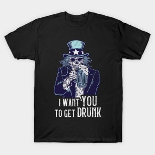 Uncle Sam wants you to get drunk T-Shirt